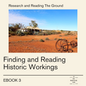 EBOOK - Finding and Reading Historic Workings